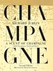 A Scent of Champagne: 8,000 Champagnes Tasted and Rated By Richard Juhlin, Édouard Cointreau (Foreword by) Cover Image