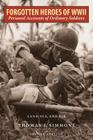 Forgotten Heroes of World War II: Personal Accounts of Ordinary Soldiers-Land, Sea, and Air, Second Edition Cover Image