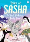 Tales of Sasha 11: The Best Birthday Party Ever By Alexa Pearl, Letizia Rizzo (Illustrator) Cover Image