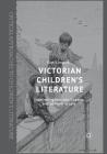 Victorian Children's Literature: Experiencing Abjection, Empathy, and the Power of Love (Critical Approaches to Children's Literature) Cover Image