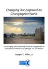 Changing Our Approach to Changing the World: Encouraging and Enhancing American Engagement in International Philanthropy Through Tax Law Reform Cover Image