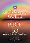 A Worrier's Guide to the Bible: 50 Verses to Ease Anxieties By Gary Zimak, Teresa Tomeo (Foreword by) Cover Image