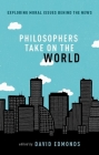 Philosophers Take on the World By David Edmonds (Editor) Cover Image