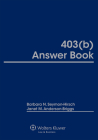 403(b) Answer Book By Barbara N. Seymon-Hirsch, Janet M. Anderson-Briggs Cover Image