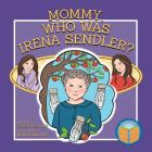 Mommy, Who Was Irena Sendler? Cover Image