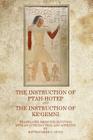 The Instruction of Ptah Hotep: And The Instruction of Ke'Gemni Cover Image
