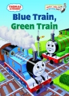 Thomas & Friends: Blue Train, Green Train (Thomas & Friends) (Bright & Early Books(R)) By Rev. W. Awdry, Tommy Stubbs (Illustrator) Cover Image