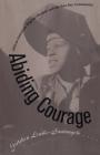 Abiding Courage: African American Migrant Women and the East Bay Community By Gretchen Lemke-Santangelo Cover Image