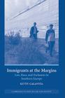 Immigrants at the Margins: Law, Race, and Exclusion in Southern Europe (Cambridge Studies in Law and Society) Cover Image