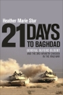 21 Days to Baghdad: General Buford Blount and the 3rd Infantry Division in the Iraq War Cover Image