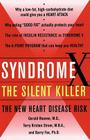 Syndrome X: The Silent Killer: The New Heart Disease Risk Cover Image