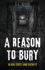 A Reason To Bury: Blood, Guts, and Secrets (Firestorm #2) By C. L. Giles Cover Image
