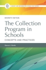 The Collection Program in Schools: Concepts and Practices (Library and Information Science Text) By Marcia Mardis Cover Image