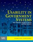 Usability in Government Systems: User Experience Design for Citizens and Public Servants Cover Image