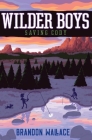 Saving Cody (Wilder Boys) By Brandon Wallace Cover Image