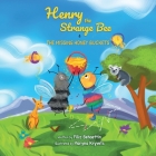 Henry the Strange Bee and The Missing Honey Buckets By Filiz Behaettin Cover Image