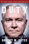 Duty: Memoirs of a Secretary at War By Robert M. Gates Cover Image