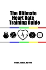 The Ultimate Heart Rate Training Guide Cover Image