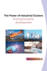 The Power of Industrial Clusters: Driving Economic Development Cover Image