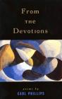 From the Devotions: Poems By Carl Phillips Cover Image
