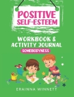 Somebodyness: A Workbook to Help Kids Improve Their Self-Confidence (Helping Kids Heal #2) By Erainna Winnett Cover Image