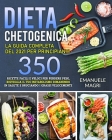 Dieta Chetogenica: La guida completa del 2021 per principianti 350 ricette facili e veloci per perdere peso, risveglia il tuo metabolismo Cover Image
