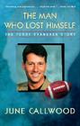The Man Who Lost Himself: The Terry Evanshen Story By June Callwood, Terry Evanshen Cover Image