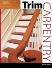 Trim Carpentry By Philip Moon Cover Image