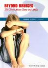 Beyond Bruises: The Truth about Teens and Abuse (Issues in Focus Today) By Sherri Mabry Gordon Cover Image