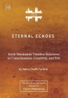 Eternal Echoes [ZLS Edition]: Erich Neumann's Timeless Relevance to Consciousness, Creativity, and Evil Cover Image