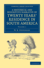 A Historical and Descriptive Narrative of Twenty Years' Residence in South America By W. B. Stevenson Cover Image