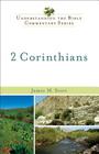 2 Corinthians (Understanding the Bible Commentary) By James M. Scott Cover Image