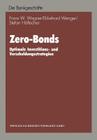 Zero-Bonds: Optimale Investitions- Und Verschuldungsstrategien Cover Image