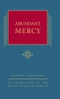 Abundant Mercy: An Exposition of the Heidelberg Catechism (The Triple Knowledge Book 5) By Herman Hoeksema Cover Image