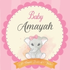 Baby Amayah A Simple Book of Firsts: First Year Baby Book a Perfect Keepsake Gift for All Your Precious First Year Memories By Bendle Publishing Cover Image