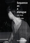 Sequence as a Dialogue: Katja Stuke & Oliver Sieber Cover Image