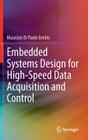 Embedded Systems Design for High-Speed Data Acquisition and Control By Maurizio Di Paolo Emilio Cover Image