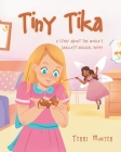 Tiny Tika: A Story About the World's Smallest Magical Puppy By Terri Hunter Cover Image