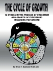 The Cycle of Growth: 12 Stages in the Process of Evolution and Growth of Everything (including you and me) Cover Image