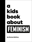 A Kids Book About Feminism By Emma Mcilroy Cover Image