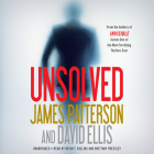 Unsolved (Invisible #2) By James Patterson, David Ellis, Kevin T. Collins (Read by), Brittany Pressley (Read by) Cover Image