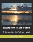 Lessons from the Life of David: A Man After God's Own Heart By Sue Wagner Murry Cover Image