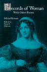 Records of Woman, W/Other Poems-Pa By Felicia Hemans, Paula R. Feldman (Editor) Cover Image