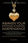 Awaken Your Emotional and Financial Independence: 15 Steps to Claim Your Power, Create Your Optimal Self and Build the Life of Your Dreams (Powerful W By Carolina M. Billings Cover Image