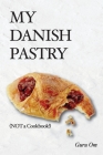 My Danish Pastry By Guru Om Cover Image