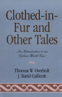 Clothed-In-Fur and Other Tales: An Introduction to an Ojibwa World View Cover Image
