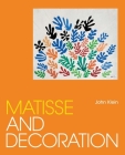 Matisse and Decoration By John Klein Cover Image