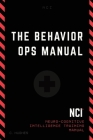 The Behavior Operations Manual: Neuro-Cognitive Intelligence By Chase Hughes Cover Image