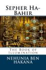 Sepher Ha-Bahir: The Book of Illumination By Aryeh Kaplan (Translator), Nehunia Ben Hakana Cover Image