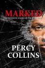 Marked: The Systematic Killing of The Black Male By Percy G. Collins Cover Image